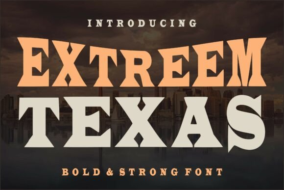 Extreeme Texas: Bold Western Font for Strong Designs