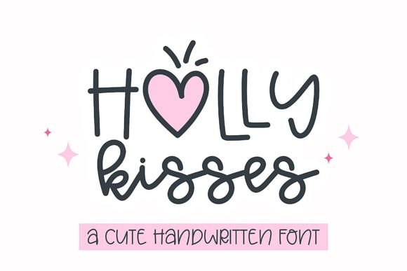 Holly Kisses: A Charming Handwritten Font for Creative Projects
