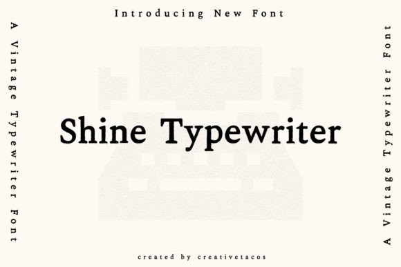 Shine Typewriter: A Retro Font for Creative Projects